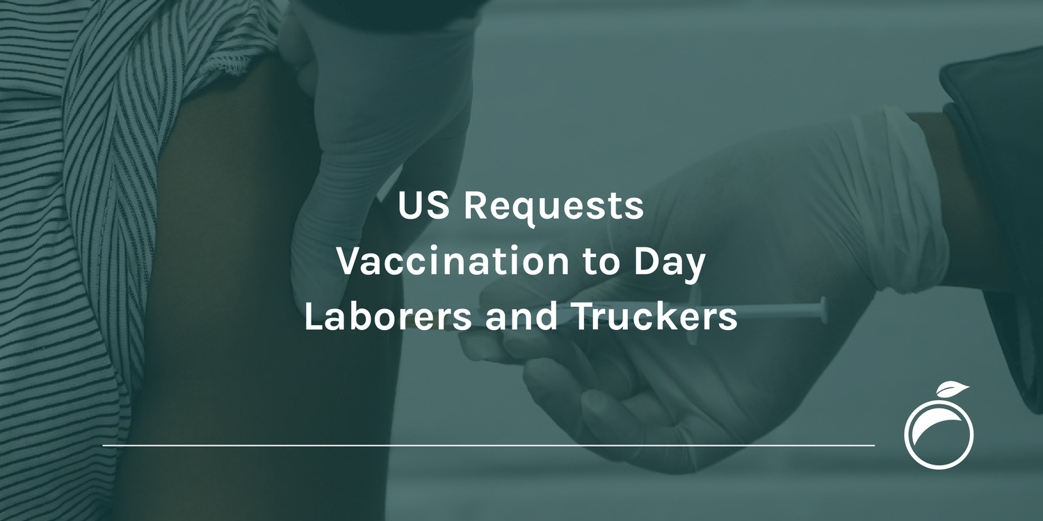 US Requests Vaccination to Day Laborers and Truckers